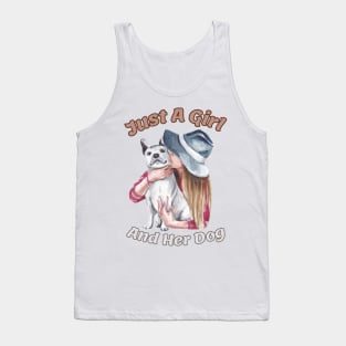 Just A Girl And Her Dog Tank Top